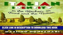[PDF] Italian Identity in the Kitchen, or, Food and the Nation (Arts and Traditions of the Table: