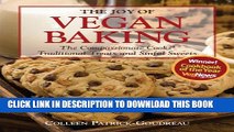 New Book The Joy of Vegan Baking: The Compassionate Cooks  Traditional Treats and Sinful Sweets