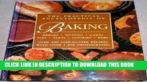New Book The Practical Encyclopedia of Baking: Over 400 Step-by-Step Recipes for Tempting Breads,