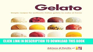 [PDF] Gelato: Simple recipes for authentic Italian gelato to make at home Popular Online