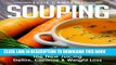 New Book Souping: The New Juicing - Detox, Cleanse   Weight Loss (Detox, Cleanse, Weight Loss,