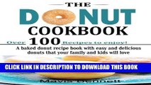 New Book The Donut Cookbook: A Baked Donut Recipe Book with Easy and Delicious Donuts that your