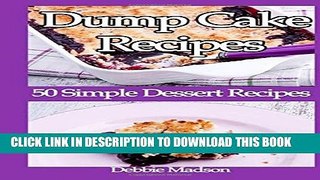 Collection Book Dump Cake Recipes: 50 Simple Dessert Recipes