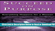 Read Succeed On Purpose Everything Happens For A Reason Ebook