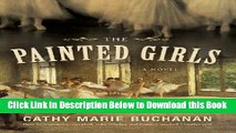 [Reads] The Painted Girls: A Novel (Library Edition) Free Books