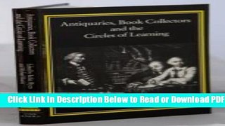 [Get] Antiquaries, Book Collectors, and the Circles of Learning (Publishing Pathways) Popular Online