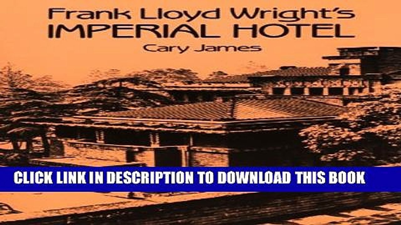 [PDF] Frank Lloyd Wright`s Imperial Hotel Popular Colection