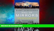Must Have  Hall of Mirrors: The Great Depression, the Great Recession, and the Uses-and