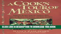 [PDF] A Cook s Tour of Mexico: Authentic Recipes from the Country s Best Open-Air Markets, City