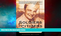 READ FREE FULL  Soldiers to Citizens: The G.I. Bill and the Making of the Greatest Generation