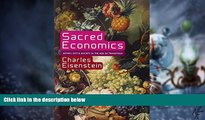 Big Deals  Sacred Economics: Money, Gift, and Society in the Age of Transition  Free Full Read