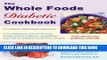 Collection Book Whole Foods Diabetic Cookbook