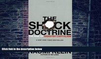 Big Deals  The Shock Doctrine: The Rise of Disaster Capitalism  Free Full Read Most Wanted