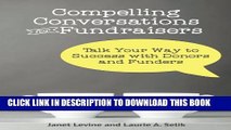 [PDF] Compelling Conversations for Fundraisers: Talk Your Way to Success with Donors and Funders