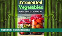 READ  Fermented Vegetables: How To Ferment Vegetables And Why They Are The Ultimate Superfood(22