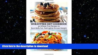 READ  Wheat-Free Diet Cookbook: 30 Wheat-Free Recipes to Burn Belly Fat, Feel Lighter   Lose