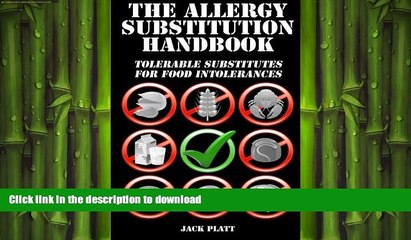 FAVORITE BOOK  The Allergy Substitution Handbook: Tolerable Substitutes for Food Intolerance  PDF