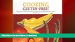 FAVORITE BOOK  Cooking Gluten-Free! A Food Lover s Collection of Chef and Family Recipes Without