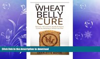 READ  The Wheat Belly Cure: Discover 10 Common Health Problems Cured by Adopting a Wheat Free