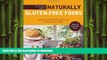 FAVORITE BOOK  The Complete Guide to Naturally Gluten-Free Foods: Your Starter Manual to Going