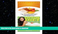 READ  Paleo Free Diet: Detox Diet: Gluten Free Recipes   Wheat Free Recipes for Paleo Beginners;