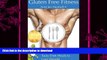 READ BOOK  Gluten Free Fitness: Beginners Guide to 10 Tasty Diet Meals to Lose Weight (Gluten