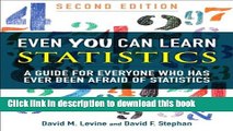 Read Even You Can Learn Statistics: A Guide for Everyone Who Has Ever Been Afraid of Statistics
