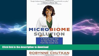 FAVORITE BOOK  The Microbiome Solution: A Radical New Way to Heal Your Body from the Inside Out