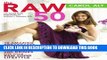 New Book The Raw 50: 10 Amazing Breakfasts, Lunches, Dinners, Snacks, and Drinks for Your Raw Food