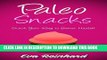 Collection Book Paleo Snacks: Snack Your Way to Better Health! (Gluten Free, Natural Foods,