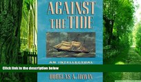 Big Deals  Against the Tide: An Intellectual History of Free Trade  Free Full Read Best Seller