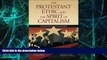 Big Deals  The Protestant Ethic and the Spirit of Capitalism  Free Full Read Best Seller