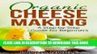 New Book Organic Cheese Making: A Step-by-Step Guide for Beginners