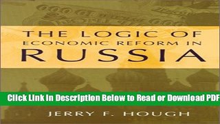 [Get] The Logic of Economic Reform in Russia Popular Online