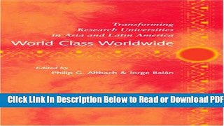 [Get] World Class Worldwide: Transforming Research Universities in Asia and Latin America Free New