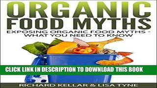 Collection Book Organic Food Myths: Exposing Organic Food Myths - What You Need To Know