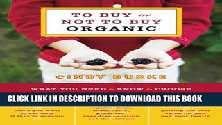 Collection Book To Buy or Not to Buy Organic: What You Need to Know to Choose the Healthiest,