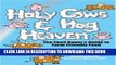 [PDF] Holy Cows and Hog Heaven: The Food Buyer s Guide to Farm Friendly Food Popular Colection