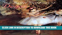 [PDF] The Ballet Paintings Of Degas Full Online