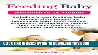 [PDF] Feeding Baby: Including breast feeding, baby formula, store bought vs. homemade baby food,