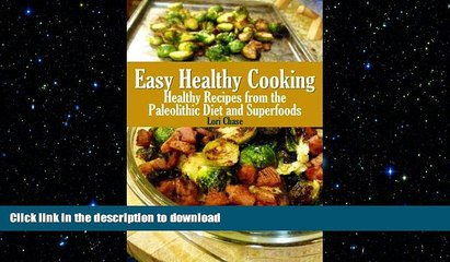 FAVORITE BOOK  Easy Healthy Cooking: Healthy Recipes from the Paleolithic Diet and Superfoods