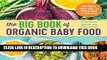 [PDF] The Big Book of Organic Baby Food: Baby PurÃ©es, Finger Foods, and Toddler Meals For Every