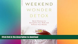 FAVORITE BOOK  Weekend Wonder Detox: Quick Cleanses to Strengthen Your Body and Enhance Your