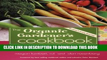 New Book The Organic Gardener s Cookbook, Easy Growing Tips and Delicious Recipes for Your