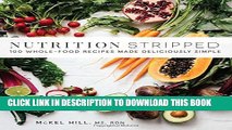 [PDF] Nutrition Stripped: 100 Whole-Food Recipes Made Deliciously Simple Popular Colection