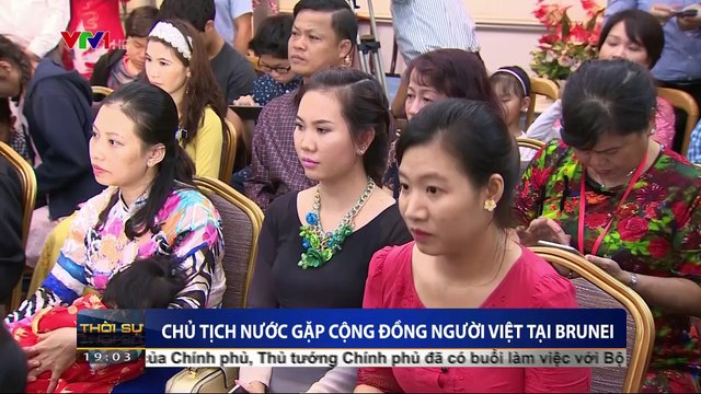Chủ tịch nước Trần Đại Quang gặp cộng đồng người Việt tại Brunei
