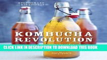 [PDF] Kombucha Revolution: 75 Recipes for Homemade Brews, Fixers, Elixirs, and Mixers Full Colection