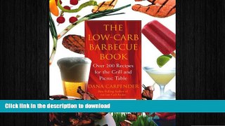 READ BOOK  The Low-Carb Barbecue Book FULL ONLINE