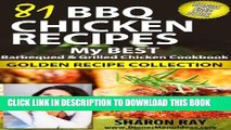 Collection Book 81 BBQ Chicken Recipes: My Best Barbeque   Grilled Chicken Cookbook - Golden