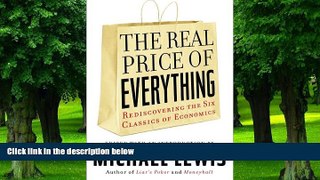 Big Deals  The Real Price of Everything: Rediscovering the Six Classics of Economics  Best Seller